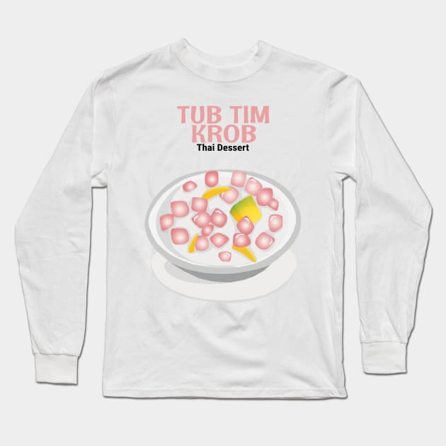 Street Food Thai Dessert Long Sleeve T-Shirt by KewaleeTee